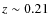 $z\sim 0.21$