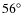 $56\hbox {$^\circ $ }$