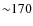 ${\sim}170$