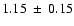 $1.15~\pm~0.15$