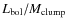 $L_{{\rm bol}}/M_{{\rm clump}}$