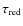 $\tau_{{\rm red}}$