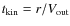 $t_{{\rm kin}}=r/V_{{\rm out}}$