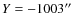 $Y=-1003\hbox{$^{\prime\prime}$ }$