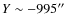 $Y\sim -995\hbox {$^{\prime \prime }$ }$
