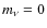 $m_\nu =0$