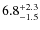 $\rm 6.8 ^{+ 2.3}_{-1.5 }$