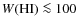 $W({\rm HI}) \la 100$