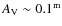 $A_{\rm V}\sim 0.1^{\rm m}$