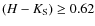 $(H-K_{\rm S}) \ge 0.62$
