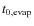 $t_{0,{\rm evap}}$