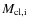 $\mbox{$M_{\rm cl,i}$ }$
