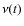 $\nu(t)$