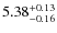 $\rm 5.38_{-0.16}^{+0.13}$