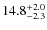 $\rm 14.8_{-2.3}^{+2.0}$
