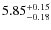 $\rm 5.85_{-0.18}^{+0.15}$
