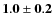 ${\bf 1.0\pm0.2}$