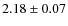 $2.18\pm 0.07$