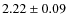 $2.22\pm 0.09$
