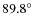 $89.8^{\circ }$
