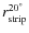 $r_{\rm strip}^{20^\circ}$