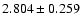 $2.804\pm0.259$