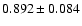 $0.892\pm0.084$