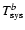 $T_{\rm sys}^{b}$
