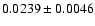 $0.0239\pm0.0046$