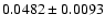 $0.0482\pm0.0093$