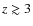 $z \gtrsim 3$