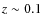 $z \sim 0.1$