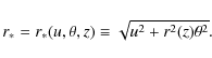 \begin{displaymath}r_* = r_*(u,\theta,z) \equiv \sqrt{u^2 + r^2(z)\theta^2}.
\end{displaymath}