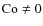 ${\rm Co}\neq0$