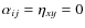 $\alpha_{ij}=\eta_{xy}=0$