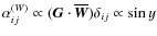 $\alpha^{(W)}_{ij} \propto
(\bm{G}\cdot\overline{\bm W})\delta_{ij} \propto \sin y$