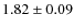 $1.82\pm0.09$