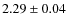 $2.29\pm0.04$