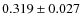 $0.319\pm0.027$