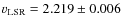 $v_{\rm LSR}=2.219\pm0.006$