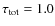 $\tau_{\rm tot}=1.0$
