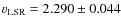 $v_{\rm LSR}=2.290\pm0.044$