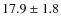 $17.9\pm1.8$