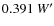 $0.391~ W^\prime$