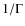 $1/\Gamma$