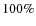 $100\%$