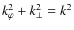 \(k_{\varphi}^{2}+k_{\perp}^{2}=k^{2}\)