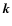 $\vec{k}$