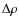 $\Delta \rho$