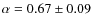 $\alpha=0.67\pm0.09$